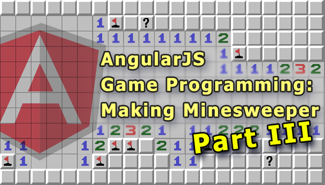 angularjs-game-programming-making-minesweeper-blog-part-iii