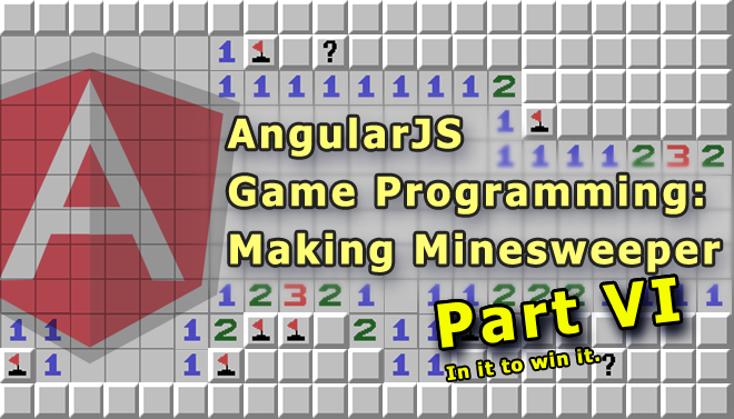 angularjs-game-programming-making-minesweeper-blog-part-vi